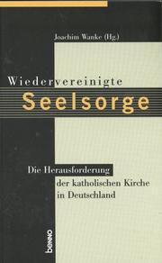 Cover of: Wiedervereinigte Seelsorge by Joachim Wanke