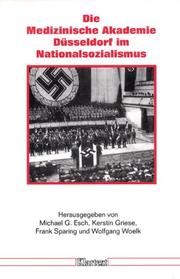 Cover of: Die Medizinische Akademie Düsseldorf im Nationalsozialismus by Michael G. Esch