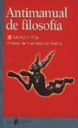 Cover of: Antimanual de Filosofia / Antimanual Philosophy by Michel Onfray