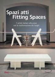 Cover of: Spazi Atti / Fitting Spaces by Mario Airo, Massimo Bartolini, Loris Cecchini, Alberto Garutti, Marzia Migliora, Luca Pancrazzi, Patrick Tuffofuoco