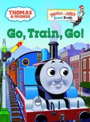 Go, Train, Go! by Reverend W. Awdry