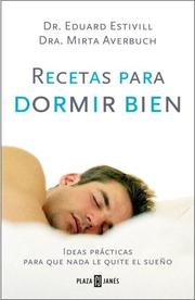 Cover of: Recetas para dormir bien by Eduardo Dr Estivill, Mirta Dra Averbuch