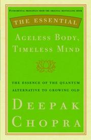 Cover of: The essential ageless body, timeless mind by Deepak Chopra