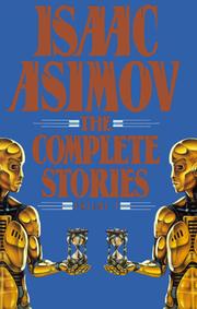 Cover of: The complete stories by Isaac Asimov