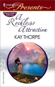 A Reckless Attraction by Kay Thorpe