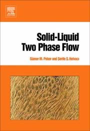 Cover of: Solid-liquid two phase flow by Sümer M. Peker, Serife S. Helvaci