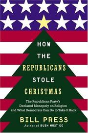 Cover of: How the Republicans stole Christmas by Bill Press