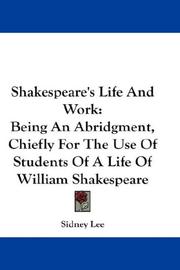 Cover of: Shakespeare's Life And Work by Sir Sidney Lee