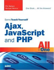 Cover of: Sams teach yourself Ajax, JavaScript, and PHP all in one by Phil Ballard, Michael G. Moncur