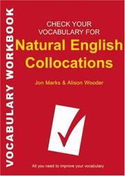 Cover of: Check your vocabulary for natural English collocations by Jon Marks, Alison Wooder