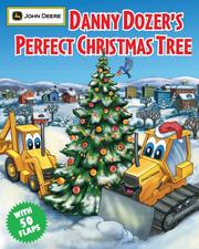 Danny Dozer's Perfect Christmas Tree by Dena Neusner