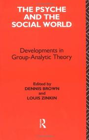 Cover of: The Psyche and the social world by Dennis Brown, Louis Zinkin