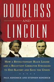 Cover of: Douglass and Lincoln by Paul Kendrick, Stephen Kendrick