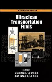 Cover of: Ultraclean transportation fuels by Olayinka I. Ogunsola, Isaac K. Gamwo