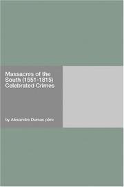 Cover of: Massacres of the South (1551-1815) Celebrated Crimes by Alexandre Dumas