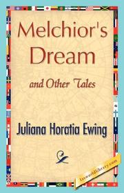 Cover of: Melchior's Dream and Other Tales by Juliana Horatia Gatty Ewing