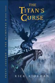 Percy Jackson and the Titan's Curse by Rick Riordan