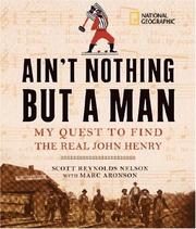 Cover of: Ain't nothing but a man by Scott Reynolds Nelson, Marc Aronson