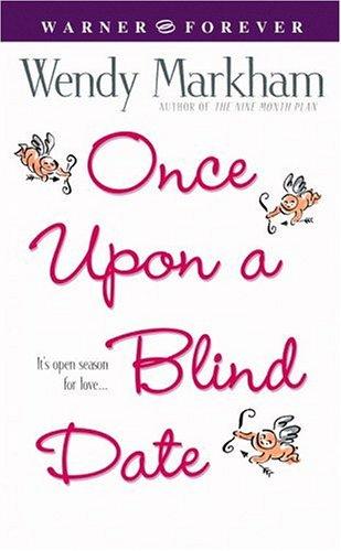 Once Upon A Blind Date Wendy Markham