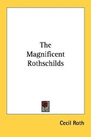 The magnificent Rothschilds by Cecil Roth