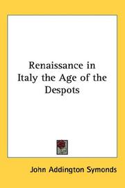 Cover of: Renaissance in Italy the Age of the Despots by John Addington Symonds
