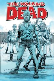 Cover of: The walking dead by Robert Kirkman, Charlie Adlard, Cliff Rathburn