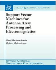 Cover of: Support vector machines for antenna array processing and electromagnetics by Christos Christodoulou, Manel Martinez Ramon