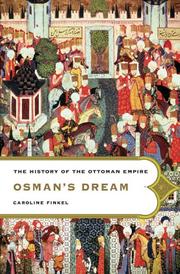 Cover of: Osman's Dream the History of the Ottoman Empire by Caroline Finkel