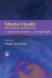 Cover of: Mental health interventions and services for vulnerable children and young people by Panos Vostanis