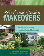 Cover of: Yard and garden makeovers by George Kay, Brian Kay, Jennifer Derryberry Mann