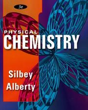 Cover of: Physical chemistry by Robert J. Silbey, Robert A. Alberty