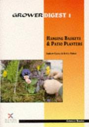 Cover of: Hanging Baskets and Patio Planters (Grower Digest, Second) by Andrew Eames, Robin Potter