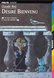 Cover of: Désiré Bienvenu by Claude Roy