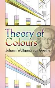 Cover of: Goethe's theory of colours by Johann Wolfgang von Goethe