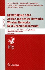 Cover of: NETWORKING 2007. Ad Hoc and Sensor Networks, Wireless Networks, Next Generation Internet by Ian Fuat Akyildiz