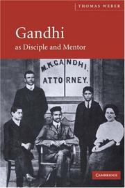 Gandhi as disciple and mentor by Weber, Thomas