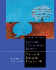 Logic and contemporary rhetoric by Howard Kahane, Nancy M. Cavender