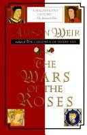 Cover of: The Wars of the Roses by Alison Weir