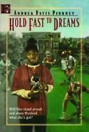 Hold Fast to Dreams by Andrea Davis Pinkney Hold Fast to Dreams by Andrea Davis Pinkney