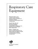 Cover of: Respiratory care equipment by Richard D. Branson, Dean Hess, Robert L. Chatburn