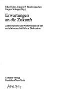 Cover of: Erwartungen an die Zukunft by Elke Holst