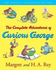 The complete adventures of Curious George by Margret Rey