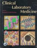 Cover of: Clinical laboratory medicine by Kenneth D. McClatchey