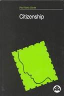 Cover of: Citizenship by Paul A. B. Clarke