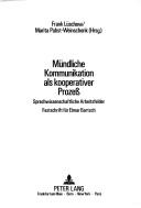 Cover of: Mündliche Kommunikation als kooperativer Prozess by Elmar Bartsch, Frank Lüschow, Marita Pabst-Weinschenk