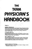 Cover of: The Team physician's handbook by Morris B. Mellion, W. Michael Walsh, Guy L. Shelton