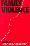 Family violence by Lloyd E. Ohlin, Michael H. Tonry