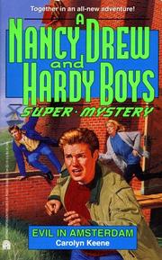 Cover of: Evil In Amsterdam (Nancy Drew Hardy Boy Supermystery ): Evil In Amsterdam (Nancy Drew and Hardy Boys Supermystery) by Carolyn Keene