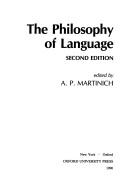 Cover of: The Philosophy of language by Aloysius Martinich