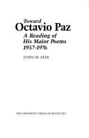 Toward Octavio Paz by John M. Fein